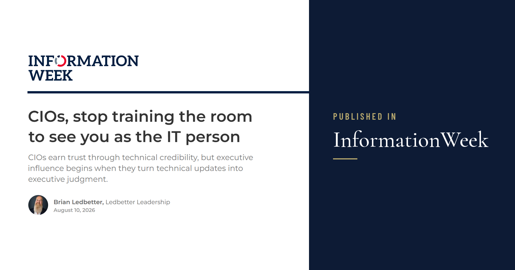 CIOs, stop training the room to see you as the IT person, by Brian Ledbetter, published in InformationWeek