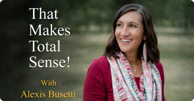 That Makes Total Sense!