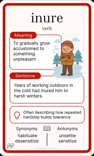 Definition and example of verb 'inure' with illustration of a person bracing cold winter weather.