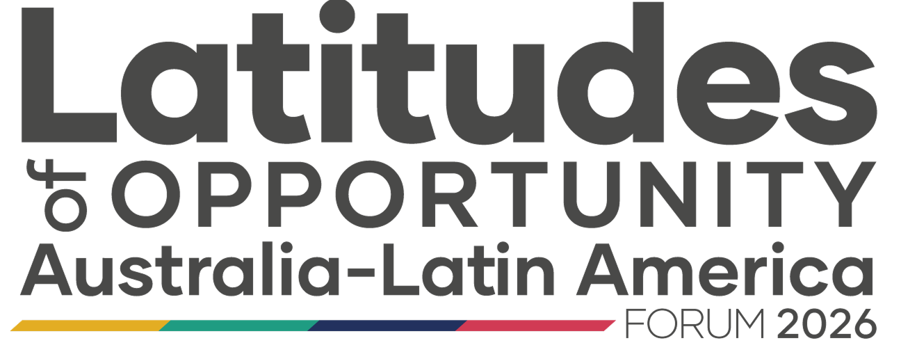 Logo reading 'Latitudes of Opportunity Australia-Latin America Forum 2026' with a colorful segmented underline.