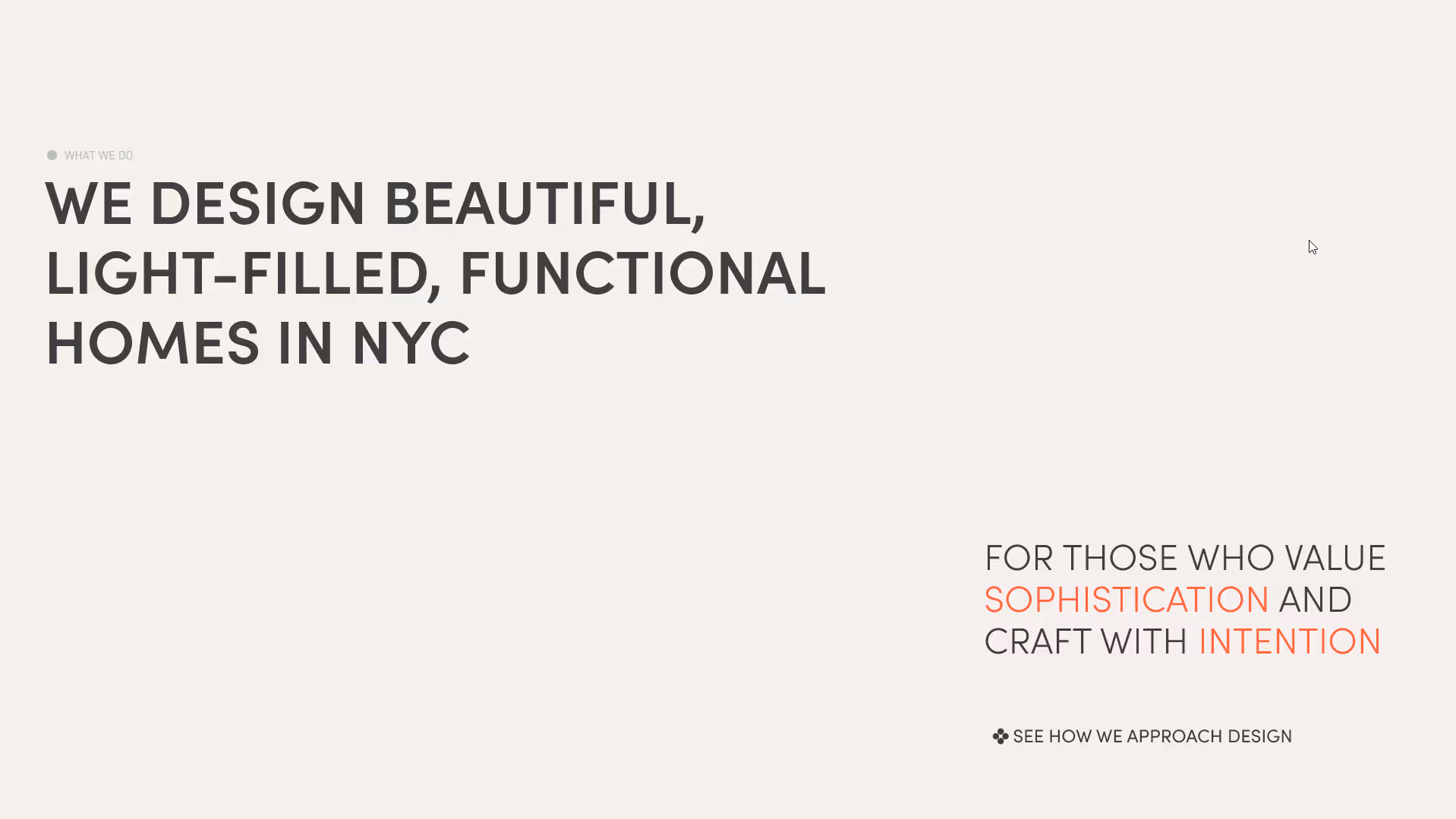 Text stating 'We design beautiful, light-filled, functional homes in NYC' and 'For those who value sophistication and craft with intention' on a beige background.