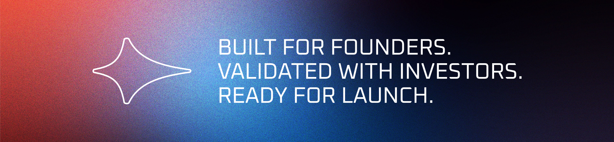 Launch Deck banner reading "Built for founders. Validated with investors. Ready for launch." with a four-point star on a red-to-blue gradient