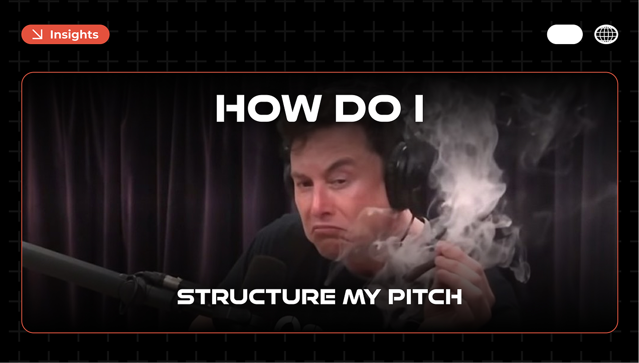 Elon Musk wearing headphones and exhaling smoke during a podcast, with "HOW DO I" above and "STRUCTURE MY PITCH" below.