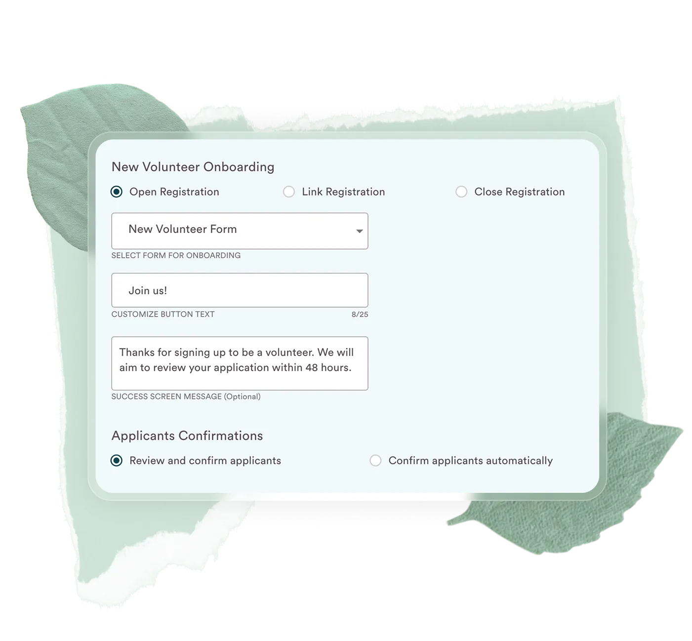 New Volunteer Onboarding form with options for open, link, or close registration; customizable button text; optional success message; and applicant confirmation settings.