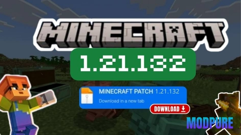 Minecraft 1.21.132: Những Thay Đổi Quan Trọng