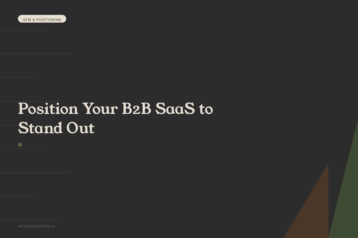 B2B SaaS positioning framework to differentiate and stand out in a crowded market