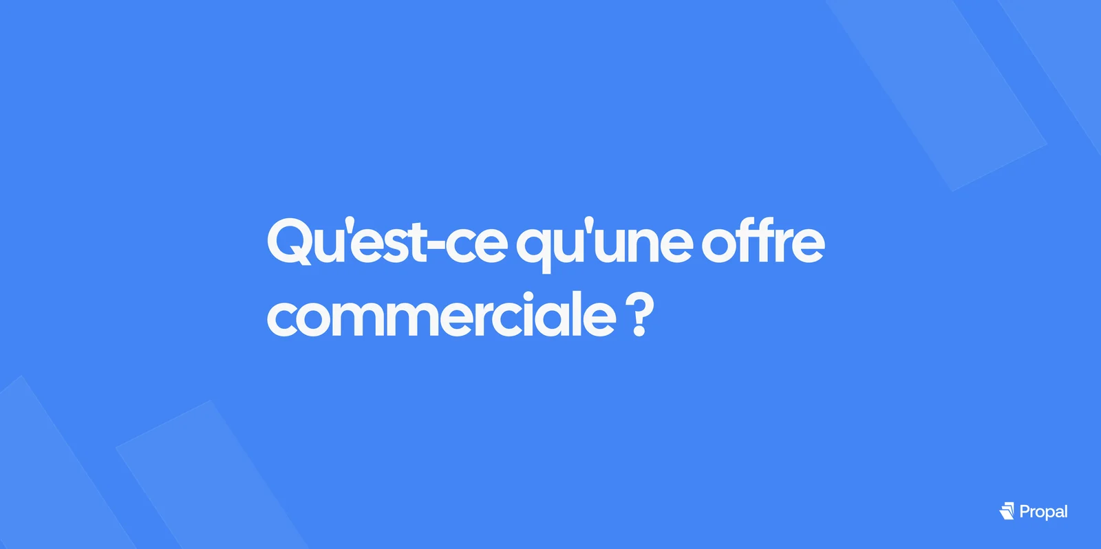 Vignette d'article Propal : qu'est-ce qu'une offre commerciale ?