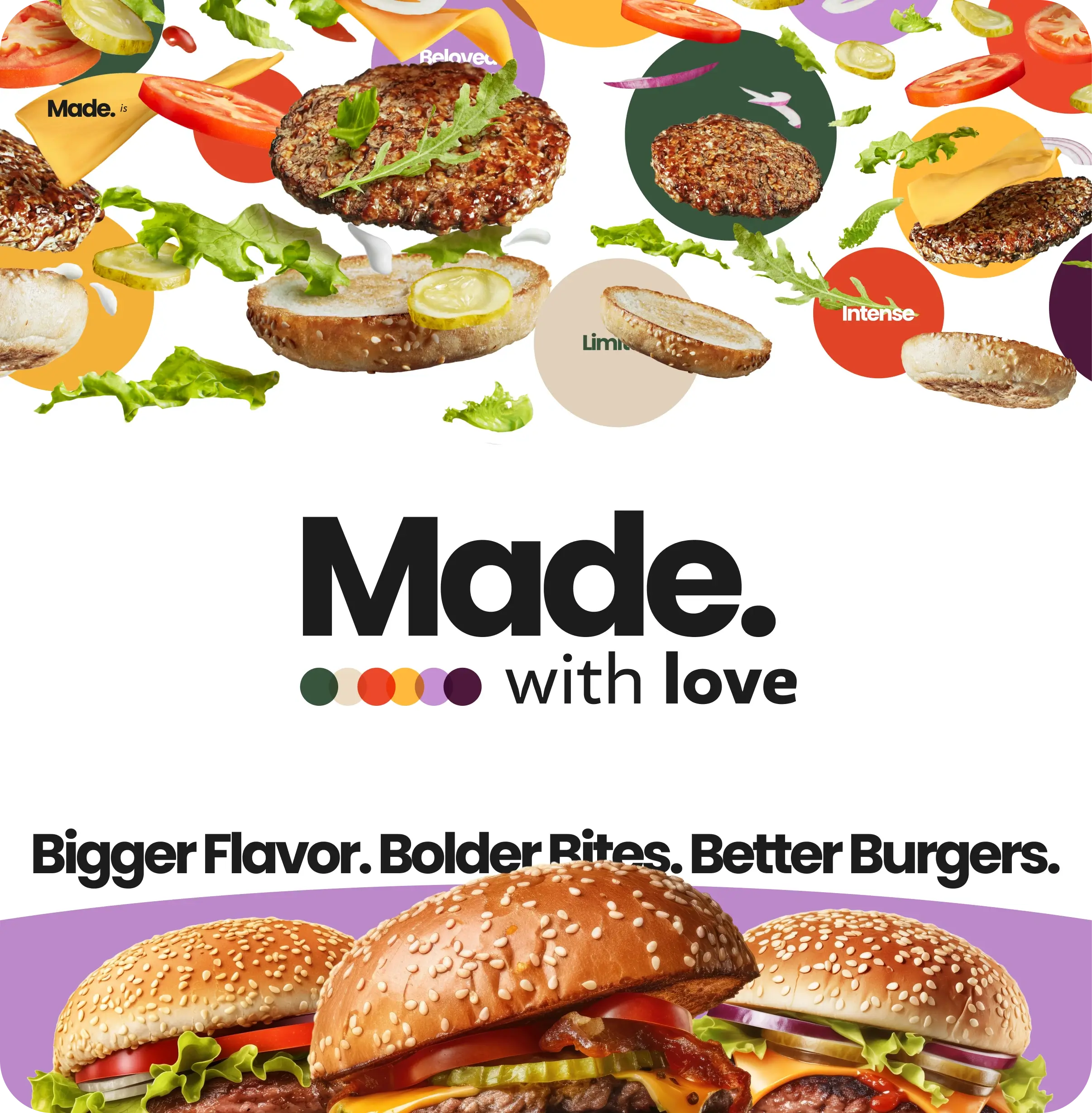 Trois hamburgers avec pain aux graines de sésame, laitue, tomates, fromage, cornichons, oignons et bacon, avec le texte 'Made. with love' et 'Bigger Flavor. Bolder Bites. Better Burgers.'