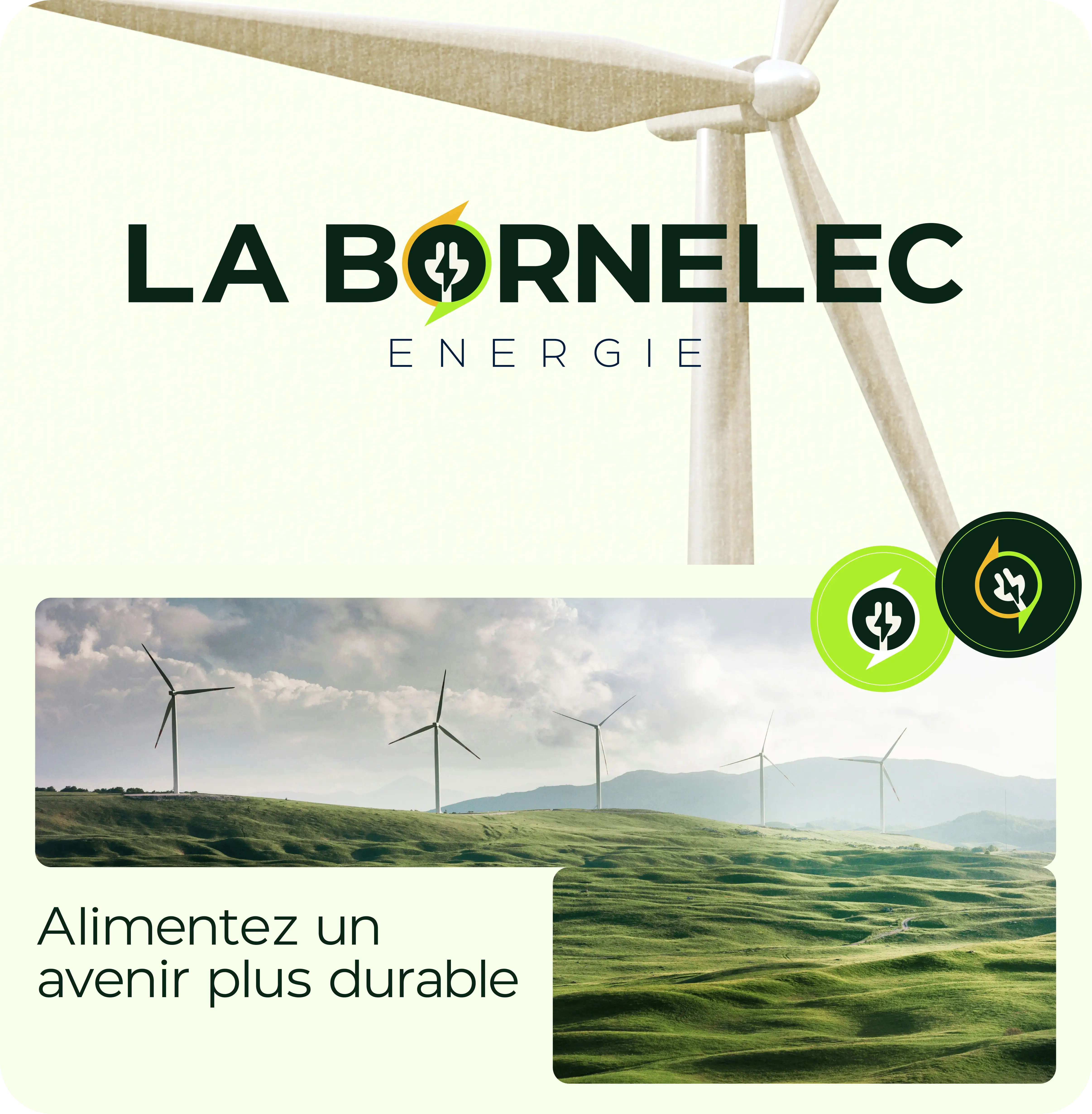 Éoliennes sur un paysage verdoyant sous un ciel nuageux avec le texte Alimentez un avenir plus durable et le logo La Bornelec Énergie.