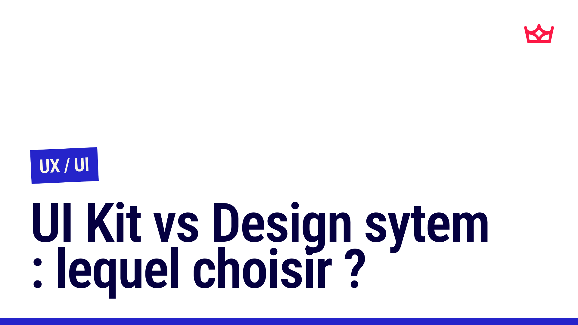 Vignette de l'article : UI Kit vs Design System