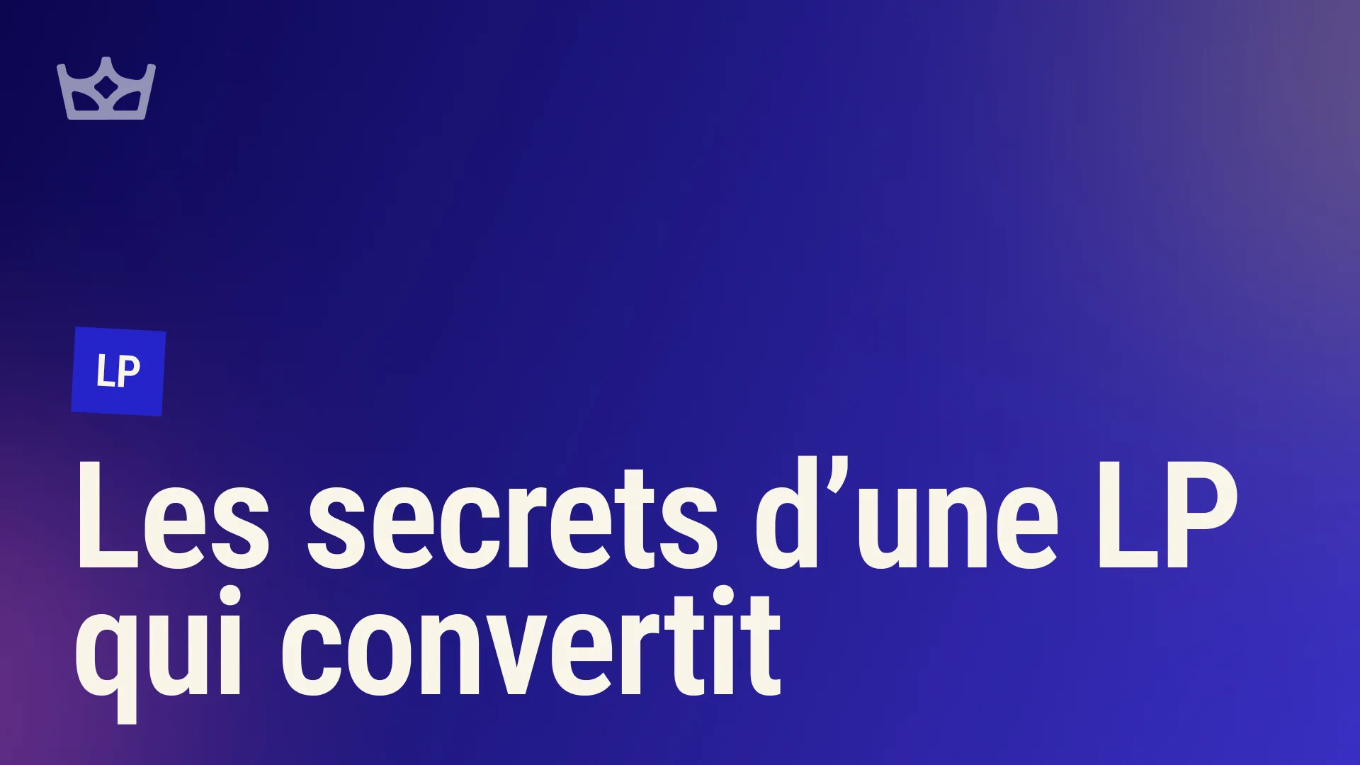 Vignette de l'article : Découvrez les secrets d'une landing page qui convertit