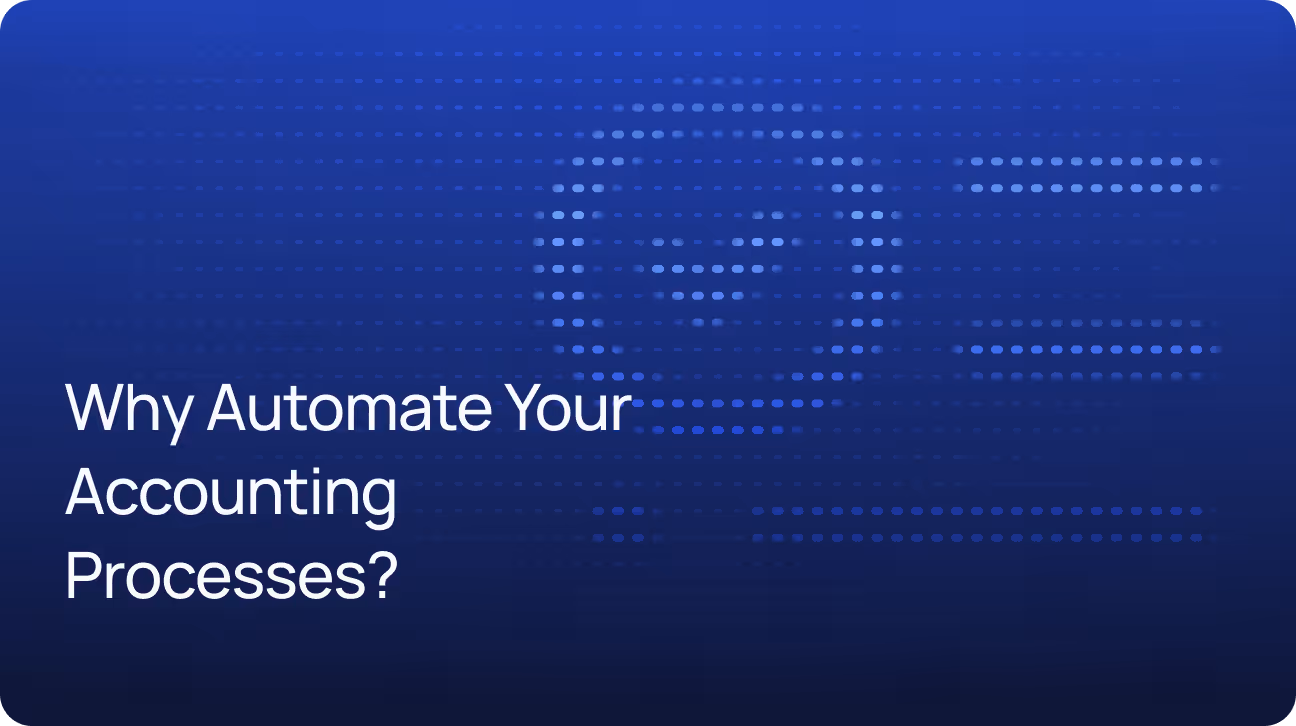 Keep Bookkeeping Easy — Why Should You Consider Automating Your Accounting Processes?
