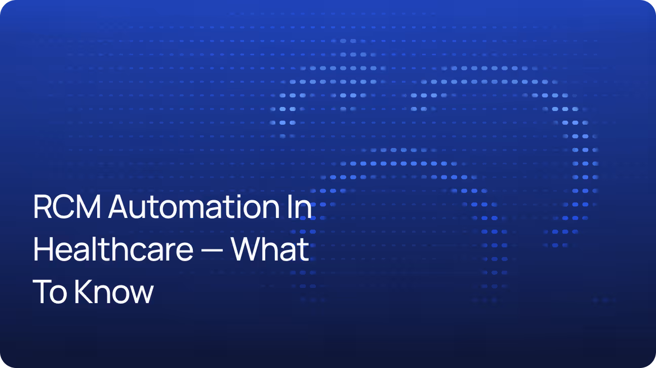 Revenue Cycle Management Automation in Healthcare | What, Where & Why?