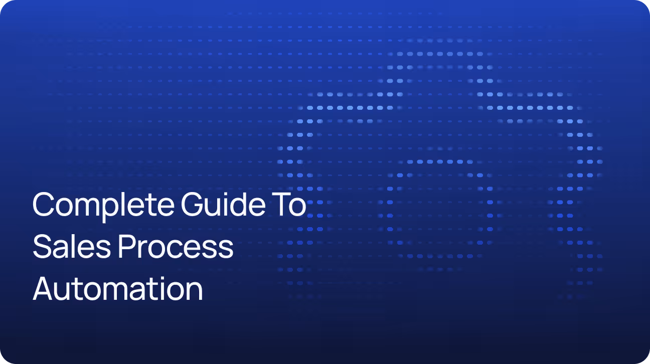 The Complete Guide to Sales Process Automation: From Idea to Implementation