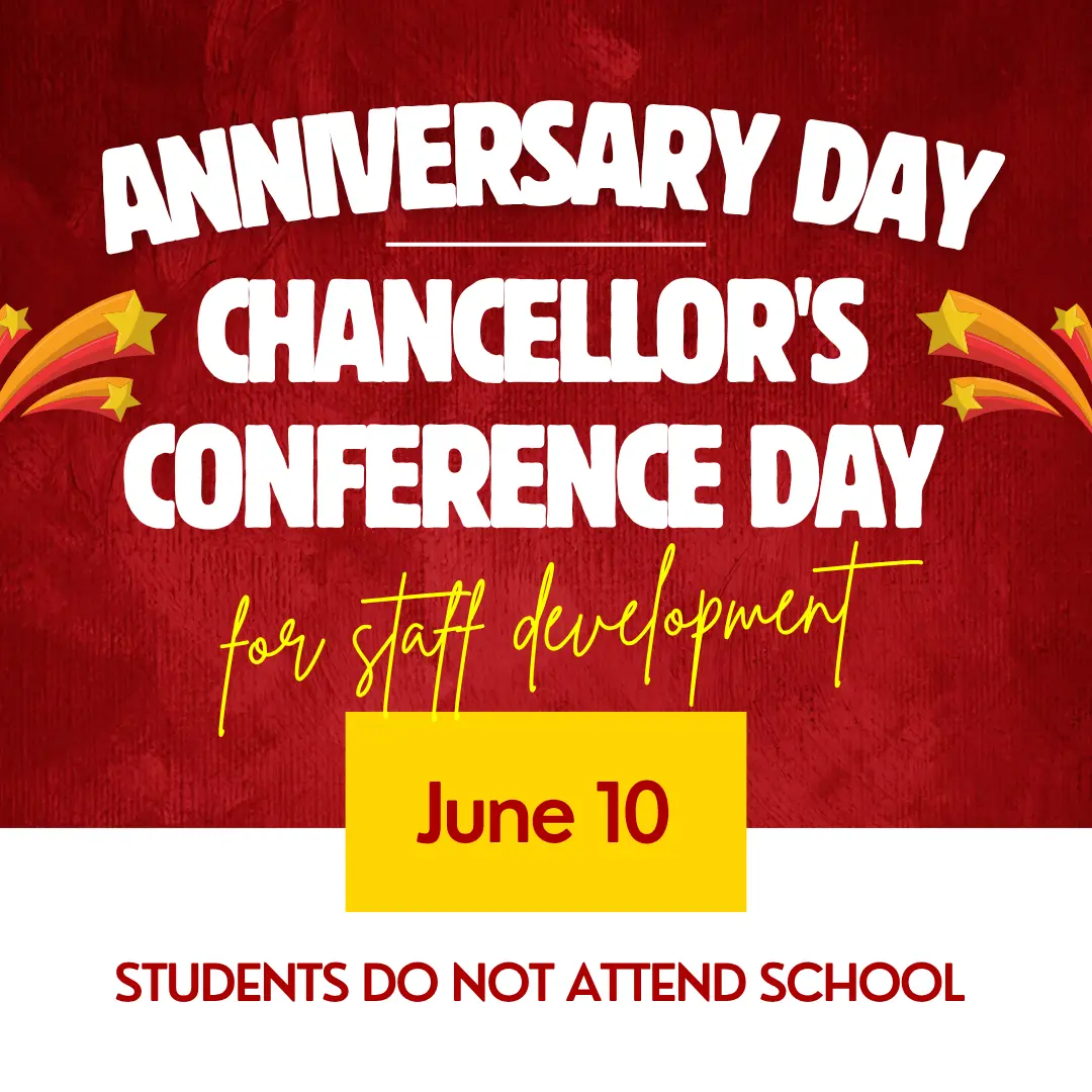 Anniversary Day Chancellors Conference Day no school June 10