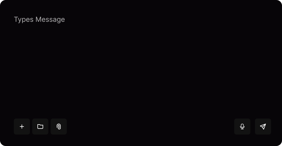 Dark-themed chat input box with placeholder text 'Types Message' and icons for adding, attaching files, recording audio, and sending messages.