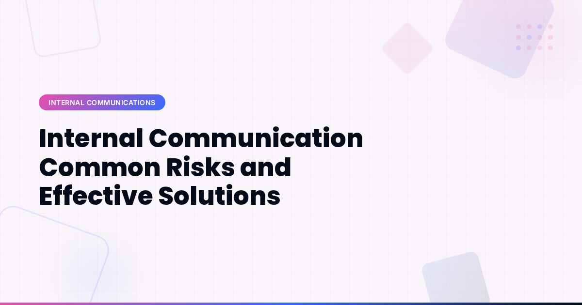 Internal Communication Common Risks and Effective Solutions