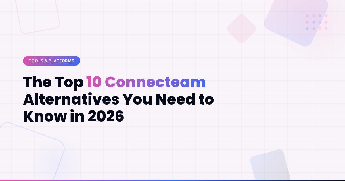 Top 10 Connecteam Alternatives You Need to Know in 2026