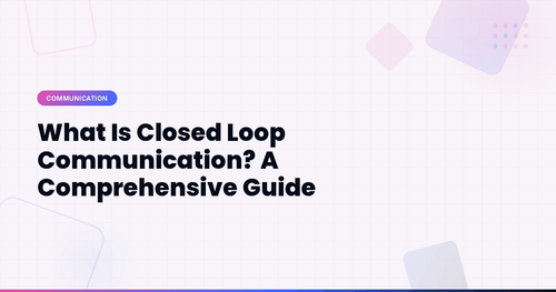 Engagedly FX - What Is Closed Loop Communication? A Comprehensive Guide ...