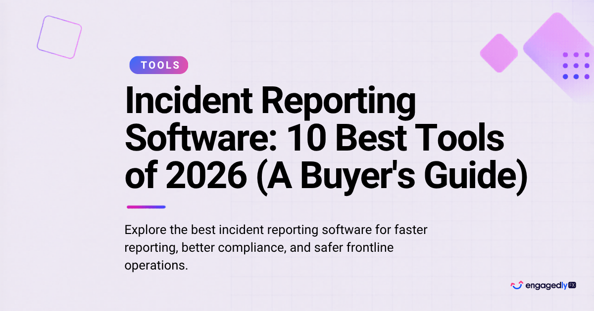 Incident Reporting Software: 10 Best Tools of 2026 (A Buyer's Guide)