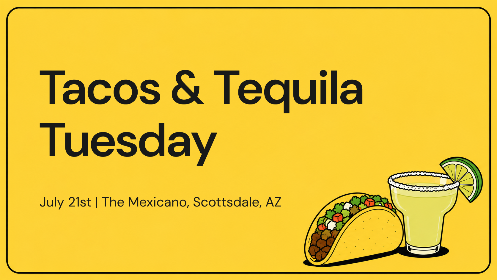 Phoenix | Tacos & Tequila Tuesday
