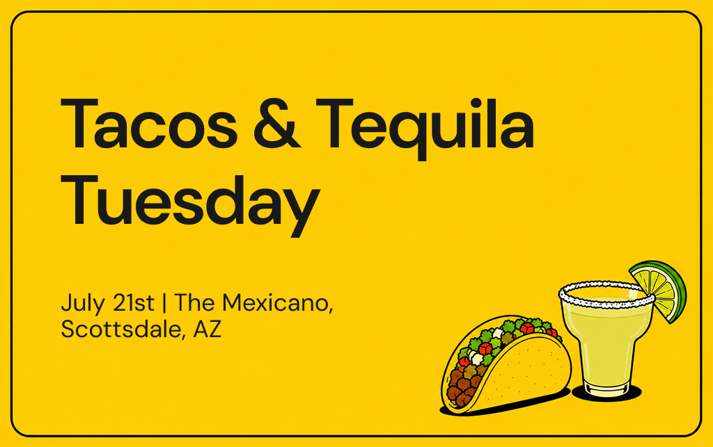 Phoenix | Tacos & Tequila Tuesday