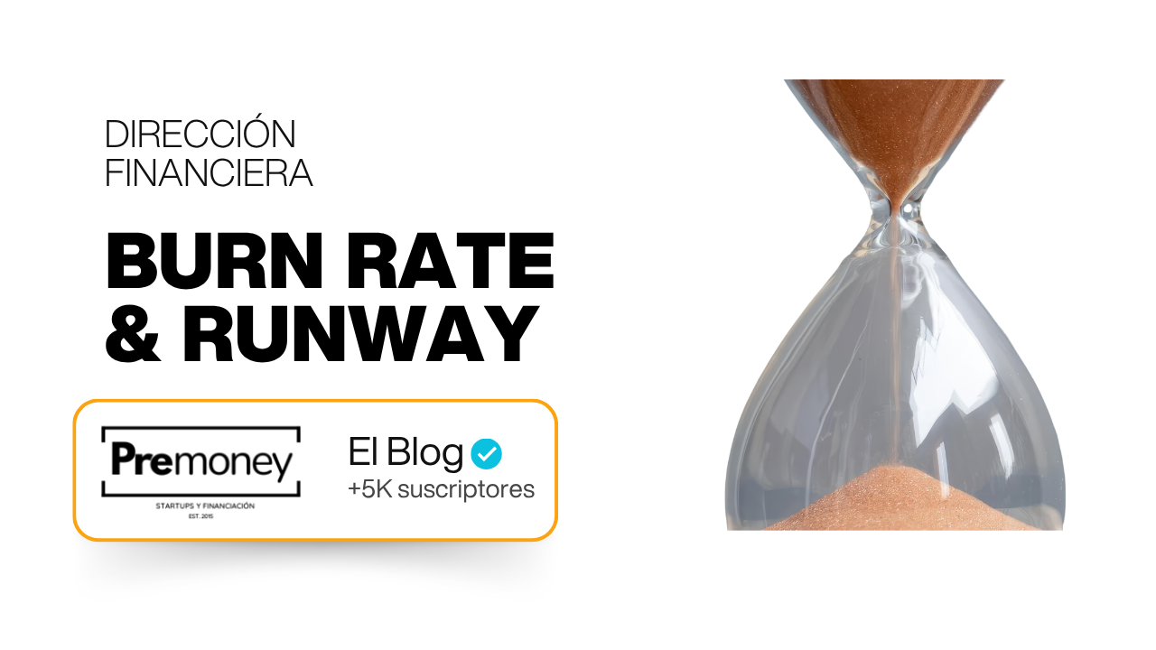 Burn rate y runway: cómo calcular cuánto tiempo de caja le queda a tu startup