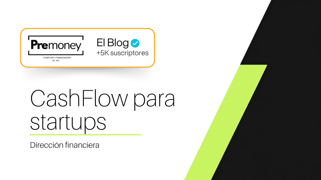 Cash flow para startups: cómo hacer una previsión de tesorería