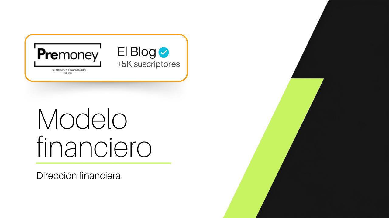 Modelo financiero para startups: cómo construirlo paso a paso