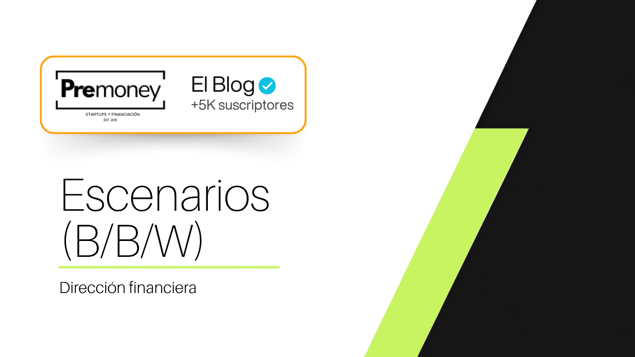 Escenarios financieros para startups: base, upside, downside y stress test