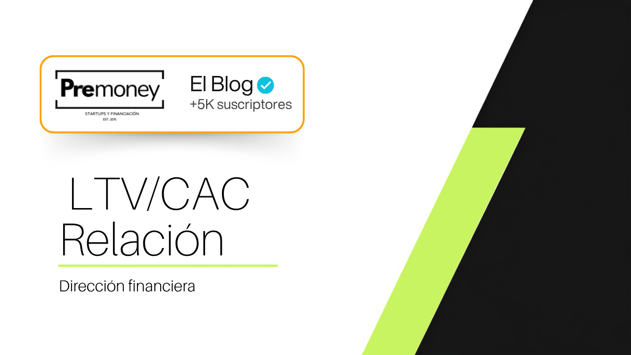 LTV/CAC para startups: cómo calcularlo e interpretarlo