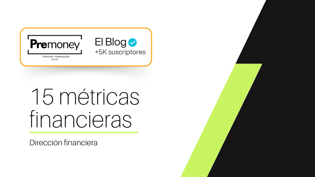 15 métricas financieras y SaaS para founders