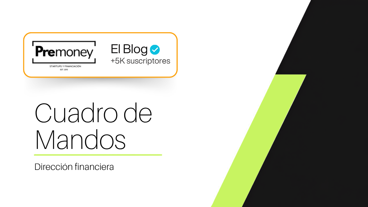 Cuadro de mando financiero para startups: KPIs, diseño y decisiones