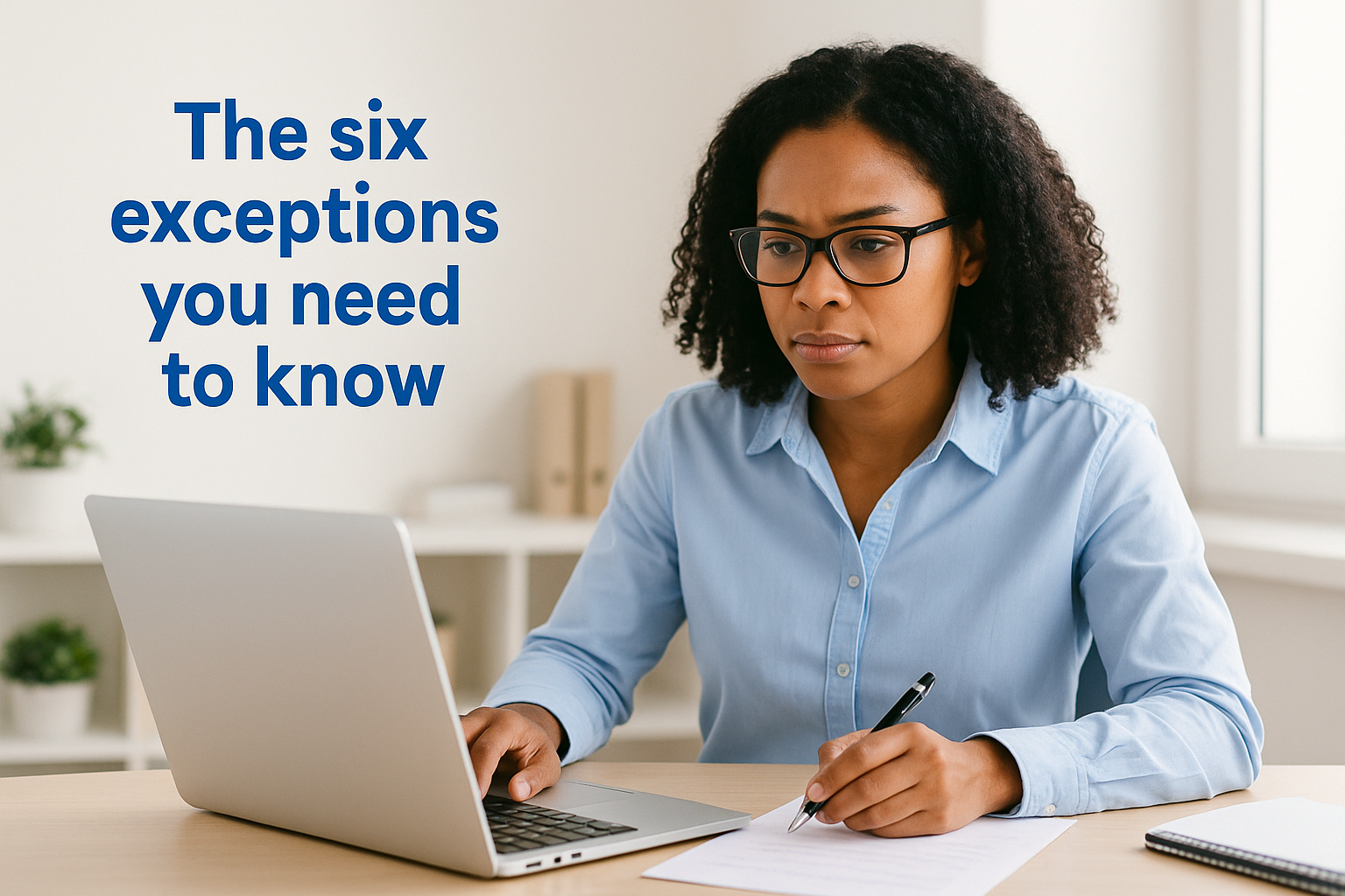 The six exceptions you need to know