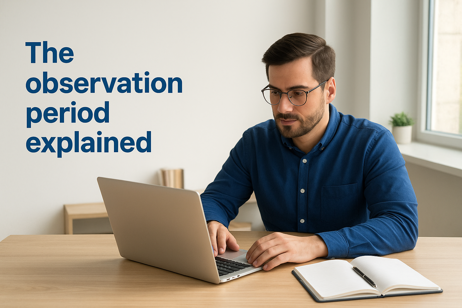 The observation period explained