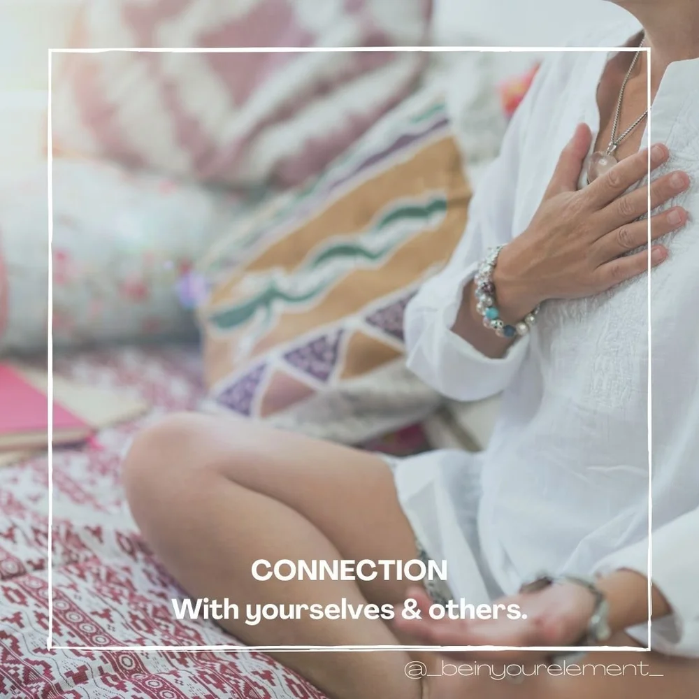 Connection - With yourselves and others