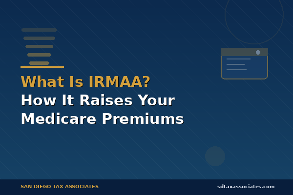 What Is IRMAA? How It Can Quietly Raise Your Medicare Premiums