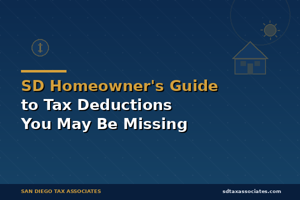 A San Diego Homeowner's Guide to Tax Deductions You May Be Missing
