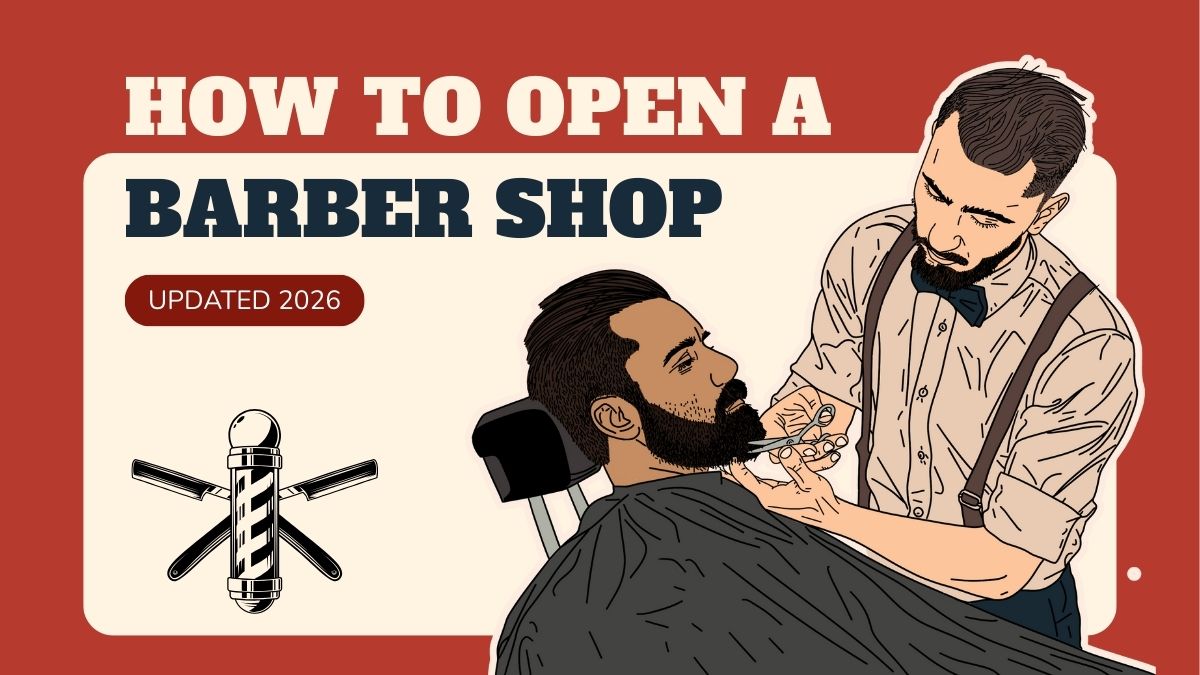 Hướng dẫn cách mở tiệm Barber Shop từ A to Z cho người Việt tại Mỹ (2026)