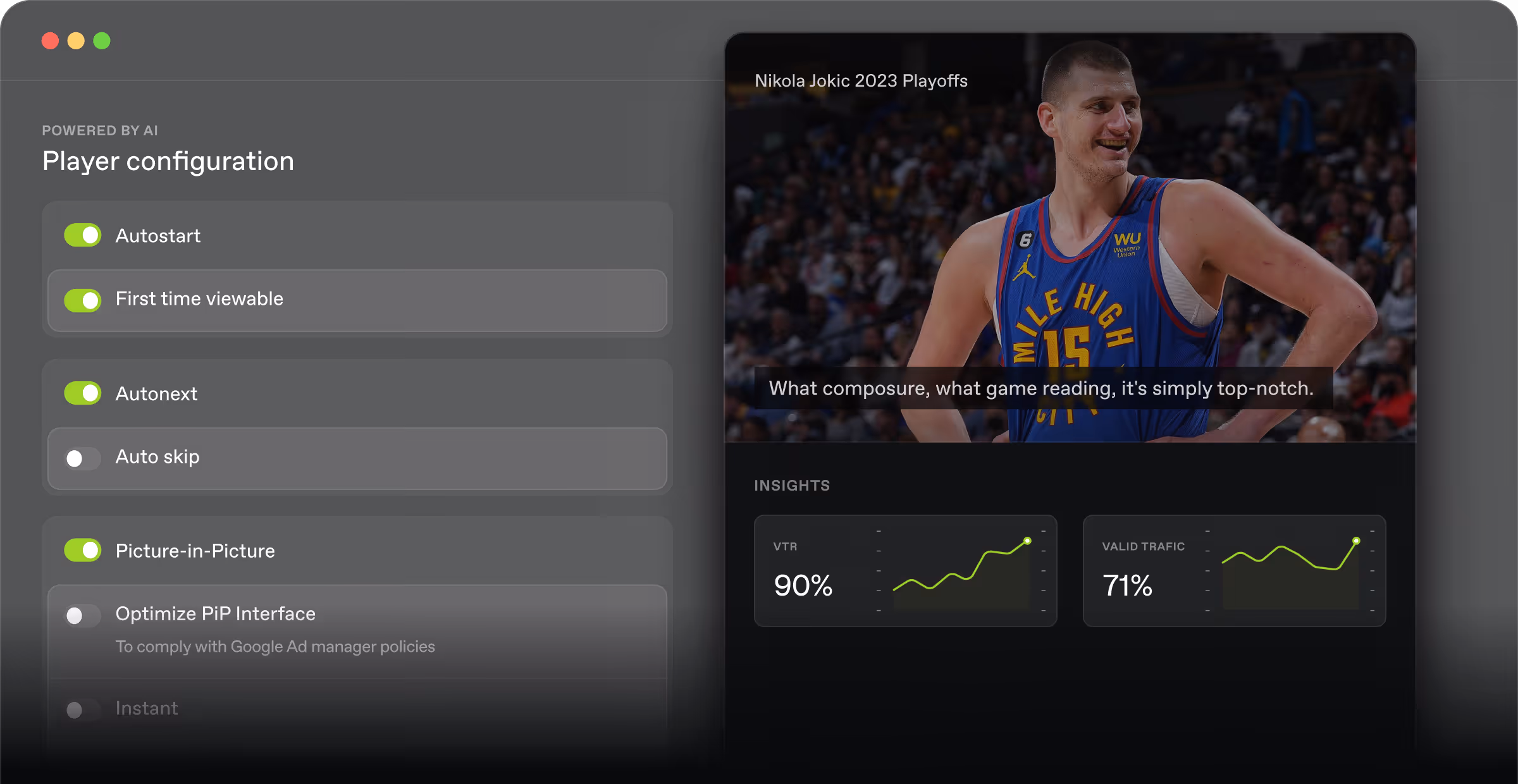 Dark-themed media player configuration interface showing toggles for Autostart, First time viewable, Autonext enabled, Auto skip disabled, Picture-in-Picture enabled, and options for PiP interface optimization. On the right, a basketball player Nikola Jokic is smiling during 2023 Playoffs with the caption 'What composure, what game reading, it’s simply top-notch.' Below are insights with VTR at 90% and Valid Traffic at 71%, displayed as line graphs.