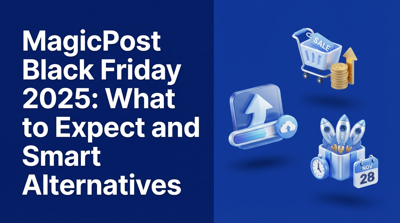 MagicPost Black Friday 2025: What to Expect and Smart Alternatives