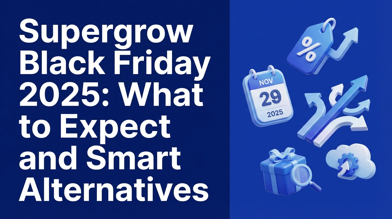 Supergrow Black Friday 2025: What to Expect and Smart Alternatives