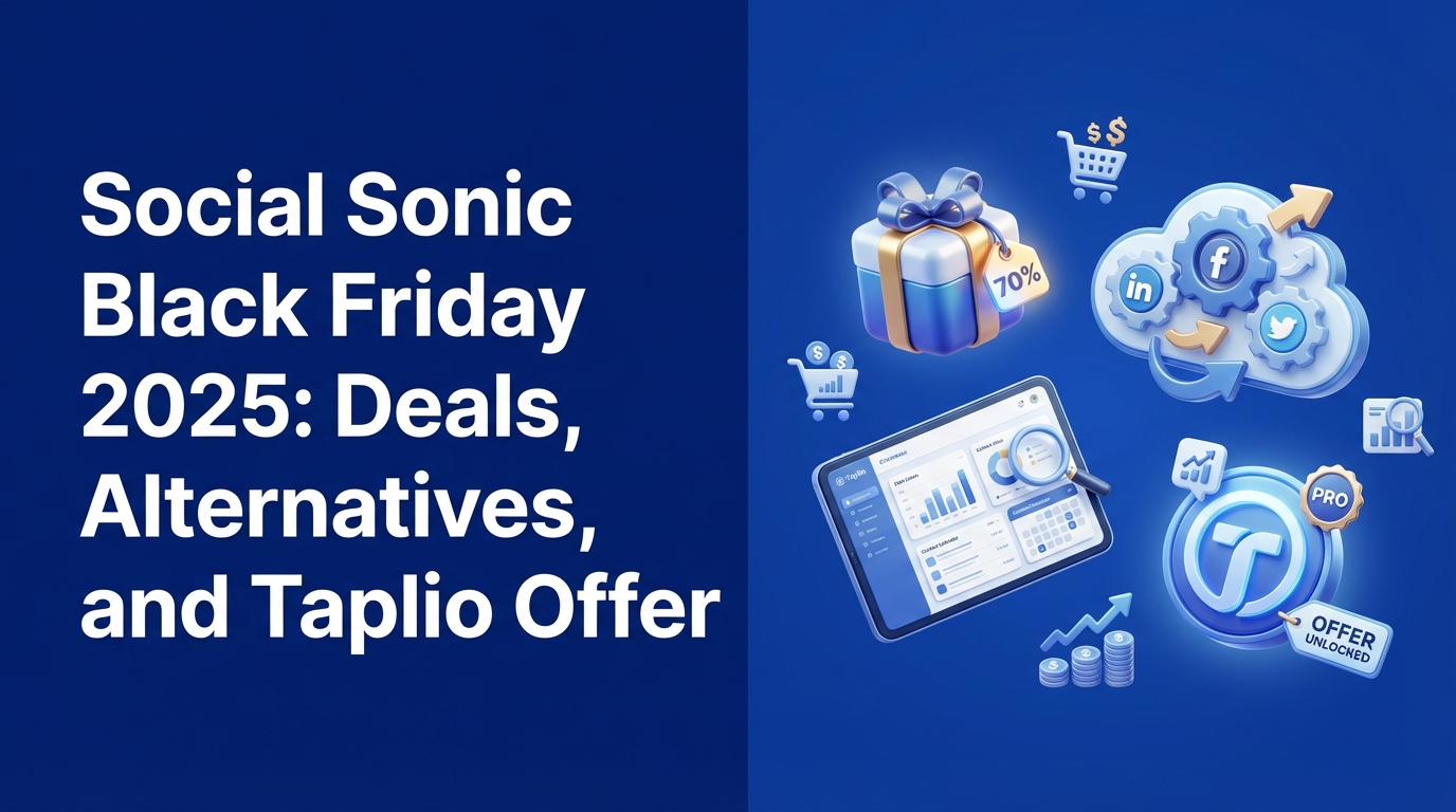 Social Sonic Black Friday 2025: Deals, Alternatives, and Taplio Offer