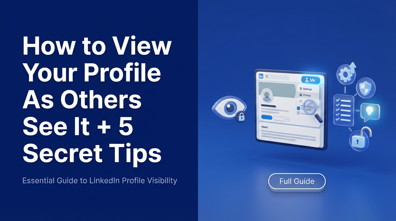 How to View Your Profile As Others See It + 5 Secret Tips