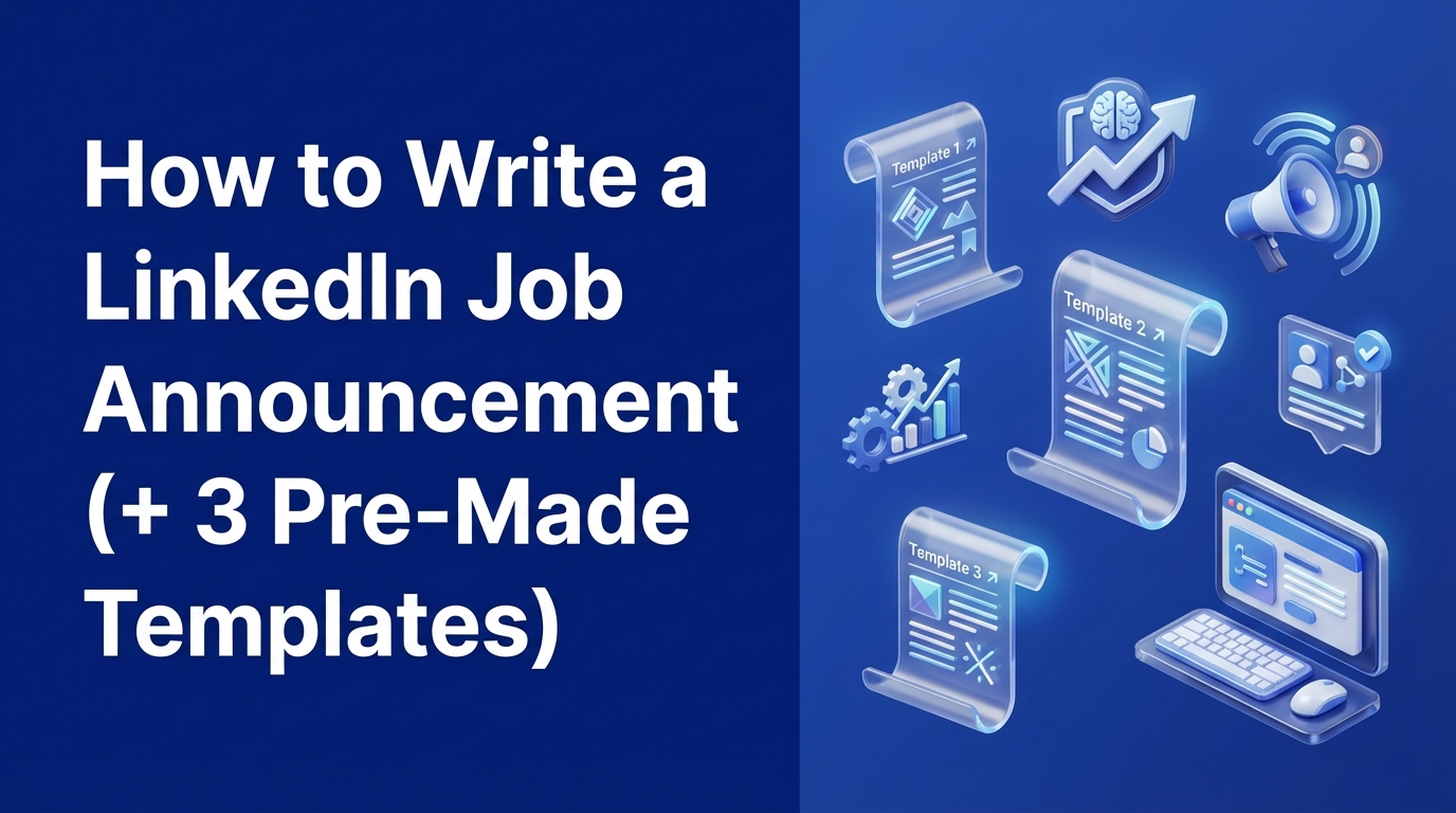 How to Write a LinkedIn Job Announcement (+ 3 Pre-Made Templates)