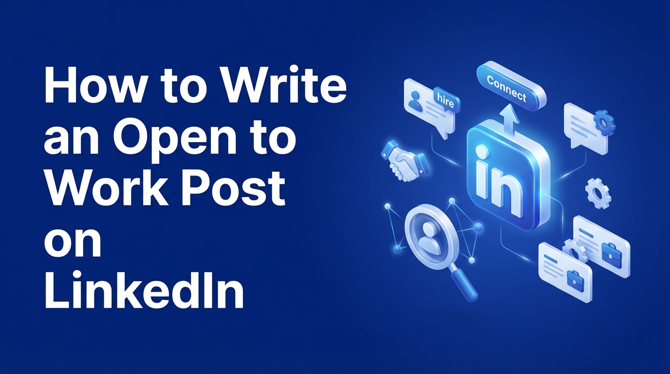 How to Write an Open to Work Post on LinkedIn