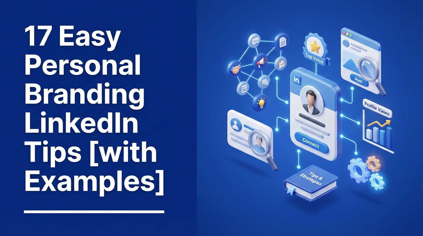 17 Easy Personal Branding LinkedIn Tips [with Examples]