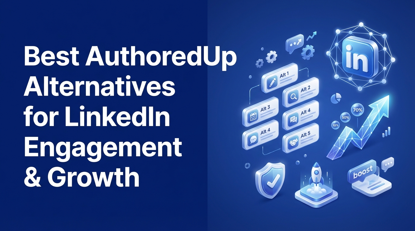 Best AuthoredUp Alternatives for LinkedIn Engagement & Growth