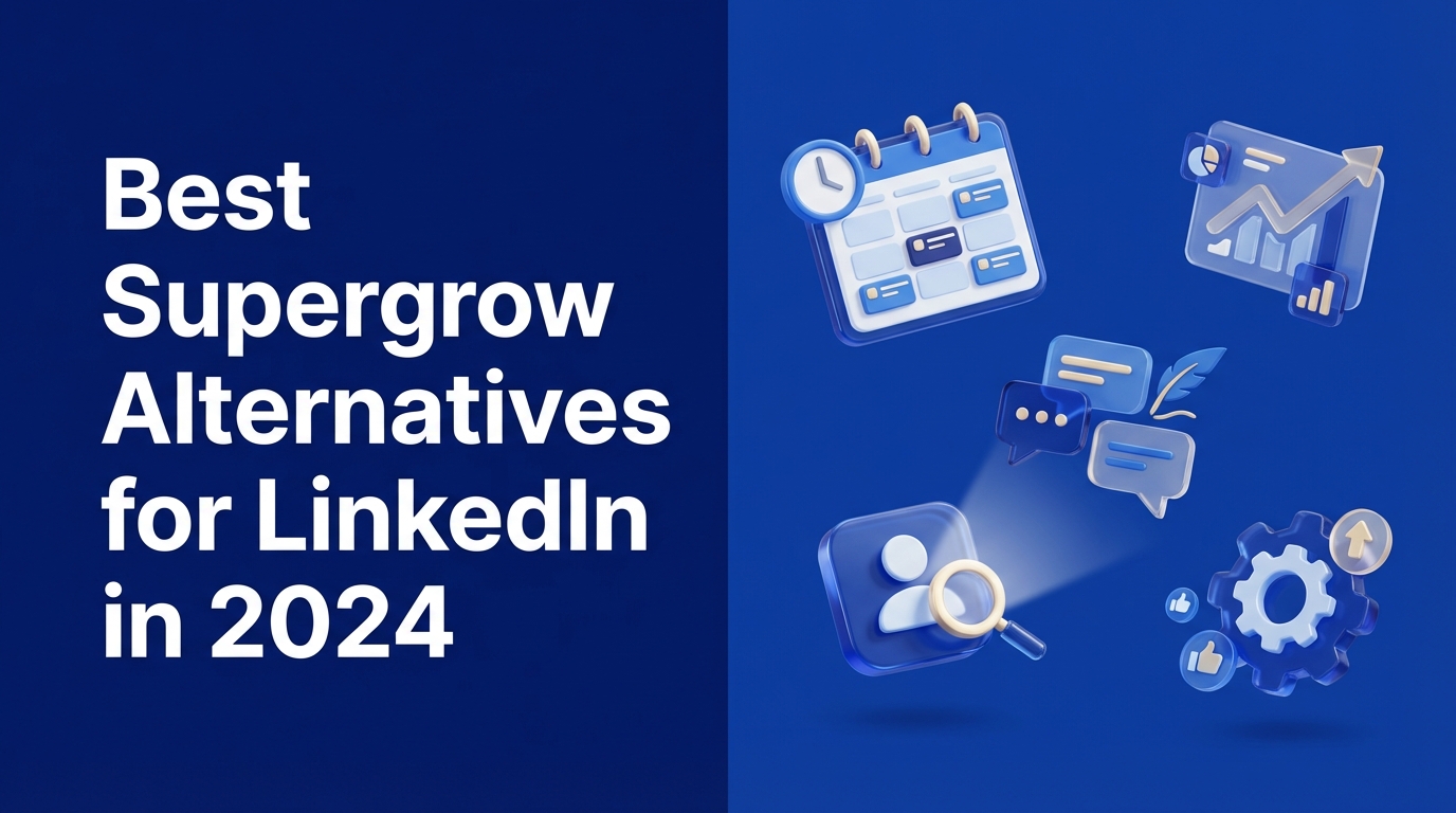 Best Supergrow Alternatives for LinkedIn in 2024