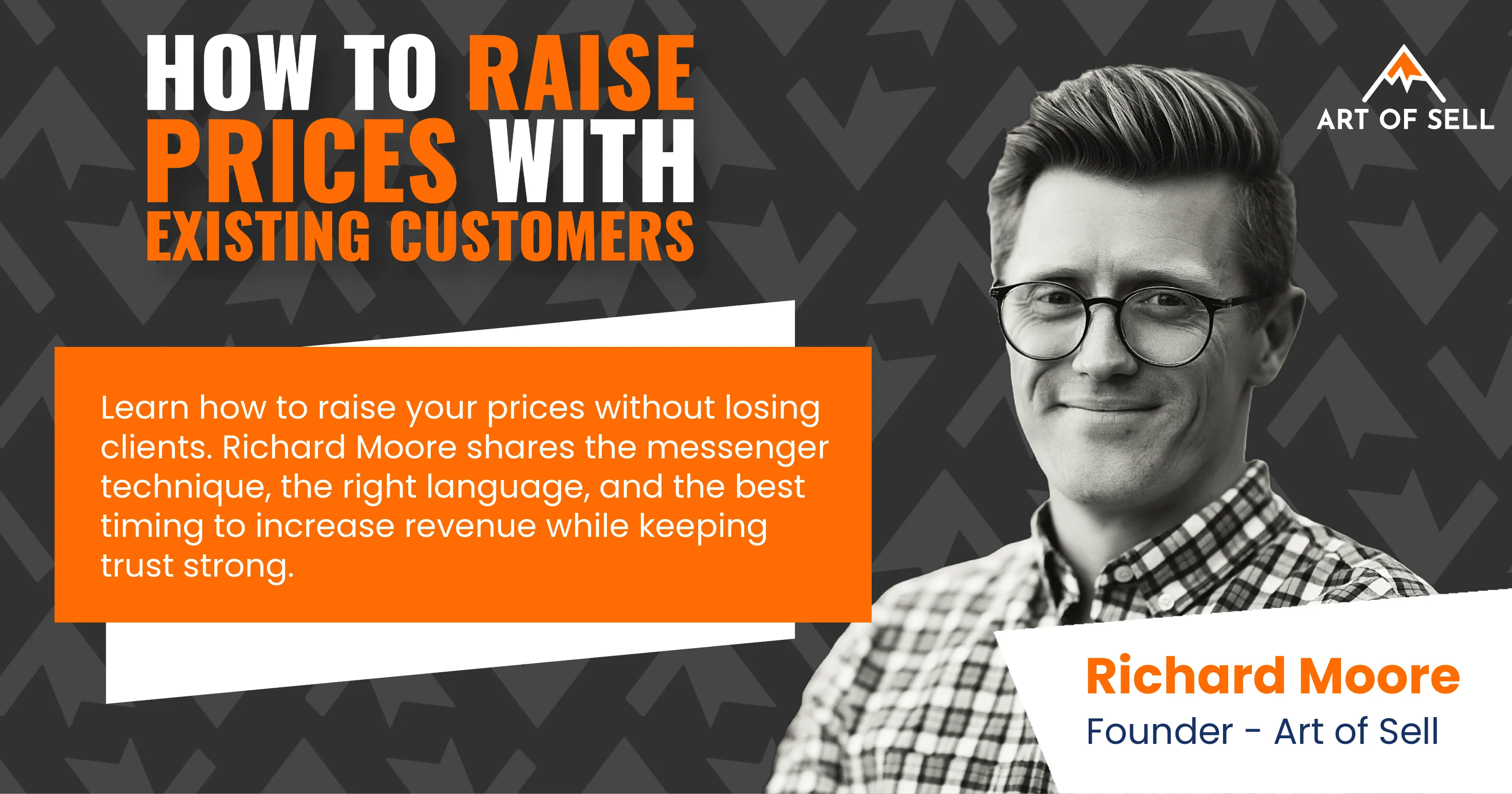 Smiling man with glasses and checkered shirt next to text about raising prices with existing customers.